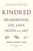 Kindred: Neanderthal Life, Love, Death and Art by Rebecca Wragg Sykes Extended Range Bloomsbury Publishing PLC