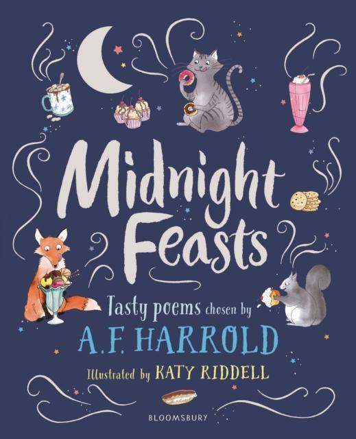 Midnight Feasts: Tasty poems chosen by A.F. Harrold Popular Titles Bloomsbury Publishing PLC