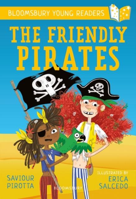 The Friendly Pirates: A Bloomsbury Young Reader : Purple Book Band Popular Titles Bloomsbury Publishing PLC