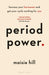 Period Power: Harness Your Hormones and Get Your Cycle Working For You by Maisie Hill Extended Range Bloomsbury Publishing PLC