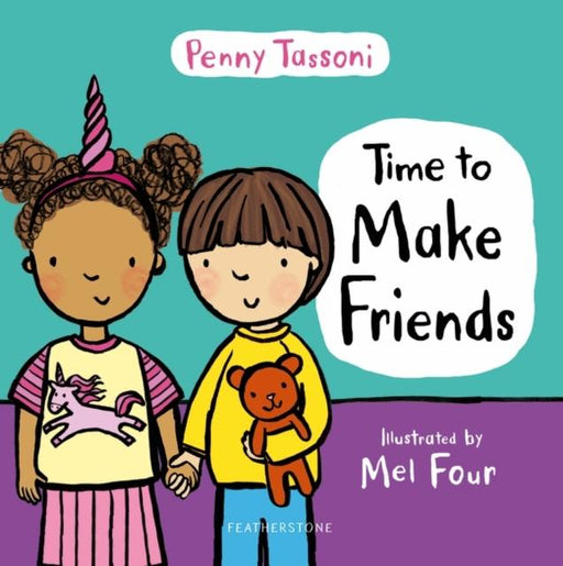 Time to Make Friends Popular Titles Bloomsbury Publishing PLC