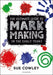 The Ultimate Guide to Mark Making in the Early Years Popular Titles Bloomsbury Publishing PLC