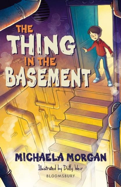 The Thing in the Basement: A Bloomsbury Reader Popular Titles Bloomsbury Publishing PLC