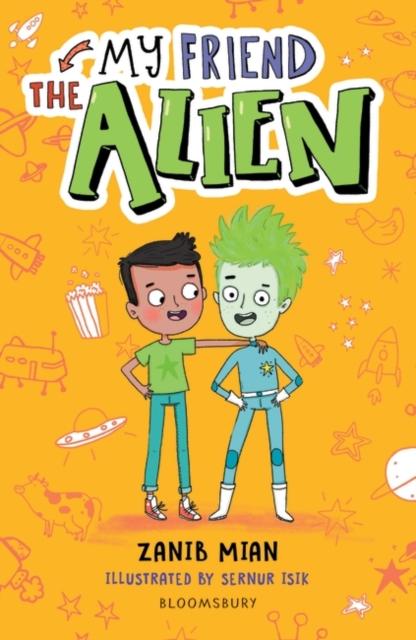 My Friend the Alien: A Bloomsbury Reader Popular Titles Bloomsbury Publishing PLC