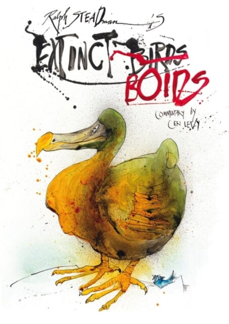 Extinct Boids by Ralph Steadman Extended Range Bloomsbury Publishing PLC