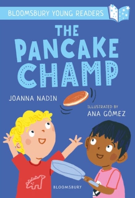 The Pancake Champ: A Bloomsbury Young Reader Turquoise Book Band by Joanna Nadin Extended Range Bloomsbury Publishing PLC