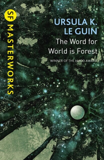 The Word for World is Forest by Ursula K. Le Guin Extended Range Orion Publishing Co