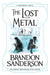 The Lost Metal : A Mistborn Novel by Brandon Sanderson Extended Range Orion Publishing Co