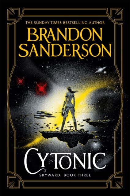 Cytonic: The Third Skyward Novel by Brandon Sanderson Extended Range Orion Publishing Co