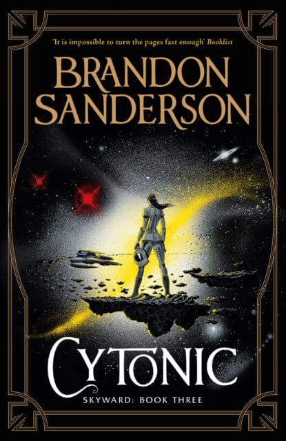 Cytonic: The Third Skyward Novel by Brandon Sanderson Extended Range Orion Publishing Co