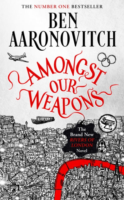 Amongst Our Weapons: The Brand New Rivers Of London Novel by Ben Aaronovitch Extended Range Orion Publishing Co