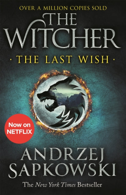 The Last Wish (The Witcher 0) by Andrzej Sapkowski Extended Range Orion Publishing Co