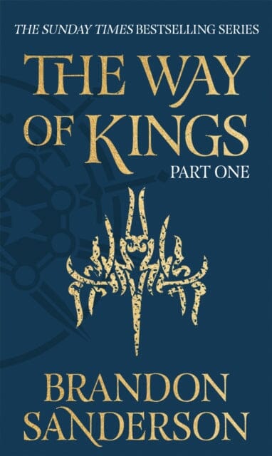 The Way of Kings Part One : The first book of the breathtaking epic Stormlight Archive from the worldwide fantasy sensation Extended Range Orion Publishing Co