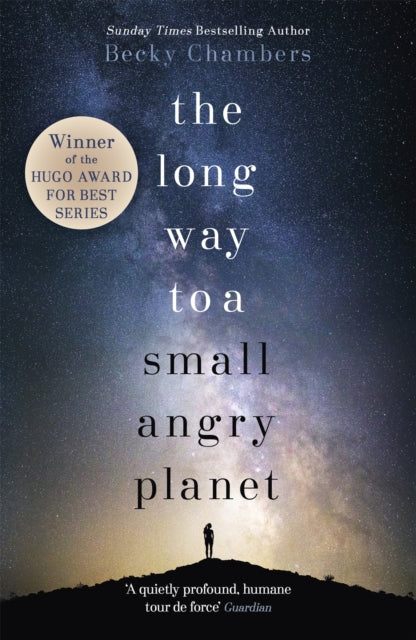 The Long Way to a Small, Angry Planet (Wayfarers 1) by Becky Chambers Extended Range Hodder & Stoughton