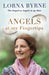 Angels at My Fingertips: The sequel to Angels in My Hair by Lorna Byrne Extended Range Hodder & Stoughton