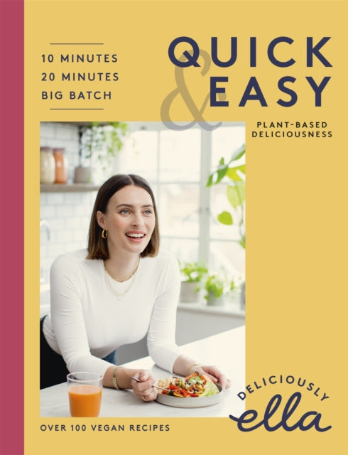 Deliciously Ella Quick & Easy: Plant-based Deliciousness by Ella Mills (Woodward) Extended Range Hodder & Stoughton