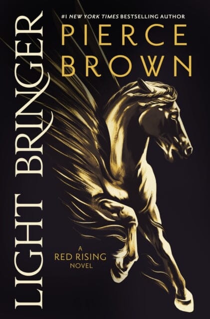 Light Bringer : the Sunday Times bestseller by Pierce Brown Extended Range Hodder & Stoughton