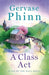 A Class Act by Gervase Phinn Extended Range Hodder & Stoughton