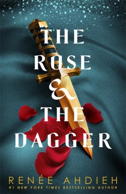 The Rose and the Dagger : The Wrath and the Dawn Book 2 Popular Titles Hodder & Stoughton