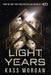 Light Years: the thrilling new novel from the author of The 100 series : Light Years Book One Popular Titles Hodder & Stoughton