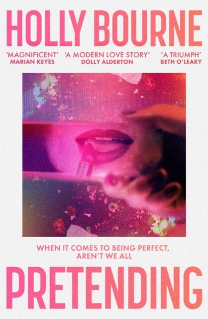 Pretending by Holly Bourne Extended Range Hodder & Stoughton