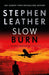 Slow Burn: The 17th Spider Shepherd Thriller by Stephen Leather Extended Range Hodder & Stoughton