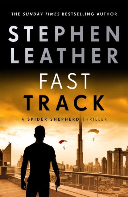 Fast Track: The 18th Spider Shepherd Thriller by Stephen Leather Extended Range Hodder & Stoughton