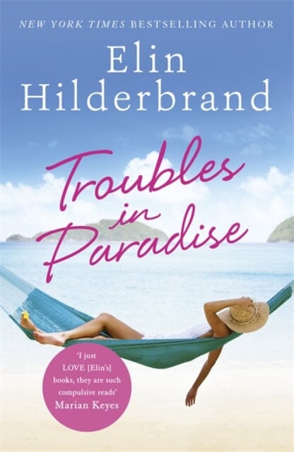 Troubles in Paradise: Paradise Book 3 by Elin Hilderbrand Extended Range Hodder & Stoughton