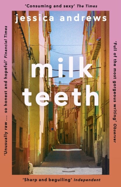Milk Teeth by Jessica Andrews Extended Range Hodder & Stoughton
