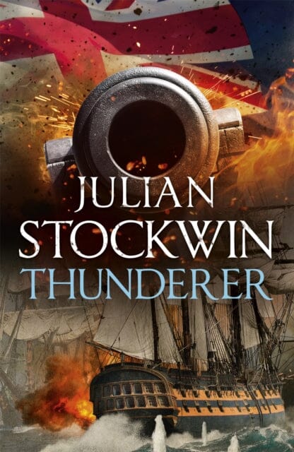 Thunderer: Thomas Kydd 24 by Julian Stockwin Extended Range Hodder & Stoughton