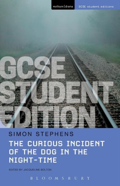 The Curious Incident of the Dog in the Night-Time GCSE Student Edition Popular Titles Bloomsbury Publishing PLC