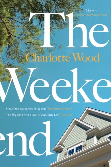 The Weekend by Charlotte Wood Extended Range Orion Publishing Co
