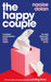 The Happy Couple : A sparkling story of modern love from the bestselling author of EXCITING TIMES by Naoise Dolan Extended Range Orion Publishing Co
