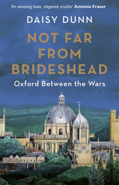Not Far From Brideshead by Daisy Dunn Extended Range Orion Publishing Co
