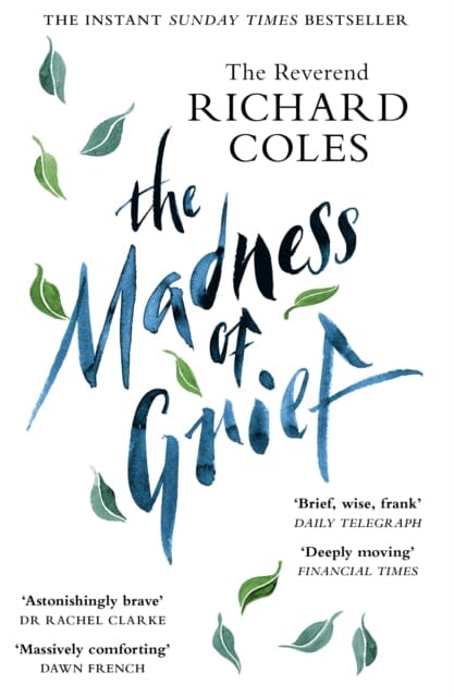 The Madness of Grief: A Memoir of Love and Loss by Reverend Richard Coles Extended Range Orion Publishing Co