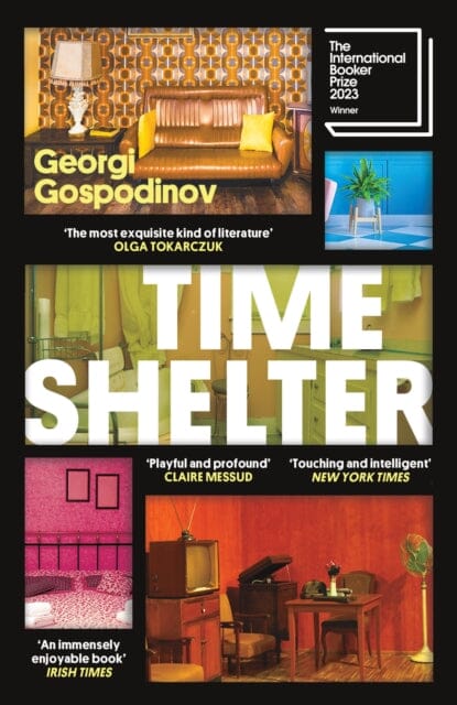 Time Shelter : Winner of the International Booker Prize 2023 by Georgi Gospodinov Extended Range Orion Publishing Co