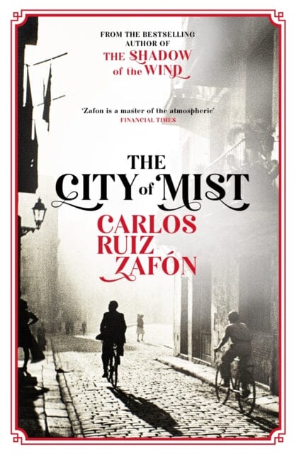 The City of Mist : The last book by the bestselling author of The Shadow of the Wind Extended Range Orion Publishing Co