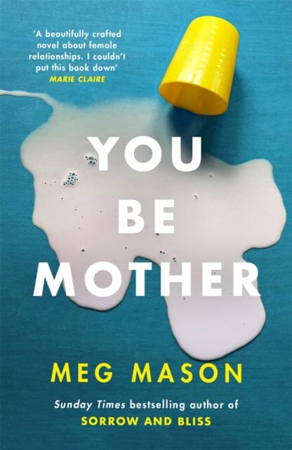 You Be Mother by Meg Mason Extended Range Orion Publishing Co