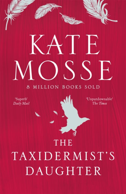 The Taxidermist's Daughter by Kate Mosse Extended Range Orion Publishing Co