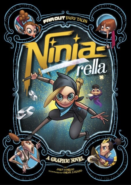 Ninja-rella : A Graphic Novel by Joey Comeau Extended Range Capstone Global Library Ltd