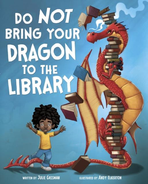 Do Not Bring Your Dragon to the Library Popular Titles Capstone Global Library Ltd