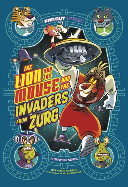The Lion and the Mouse and the Invaders from Zurg : A Graphic Novel by Benjamin Harper Extended Range Capstone Global Library Ltd