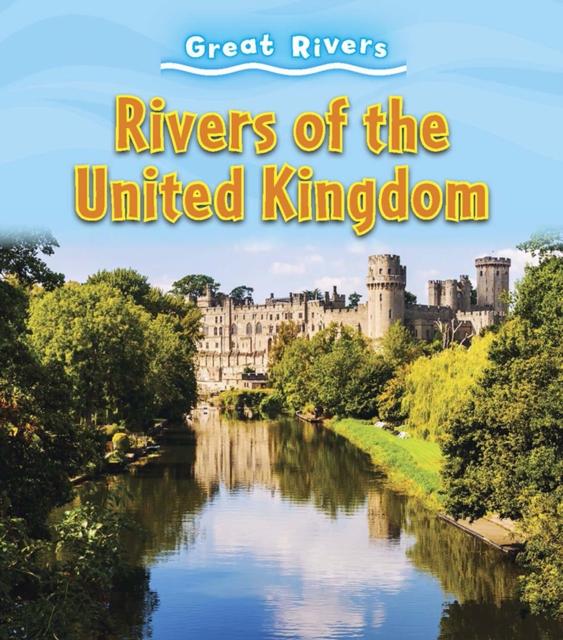 Rivers of the United Kingdom Popular Titles Capstone Global Library Ltd