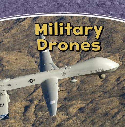 Military Drones Popular Titles Capstone Global Library Ltd