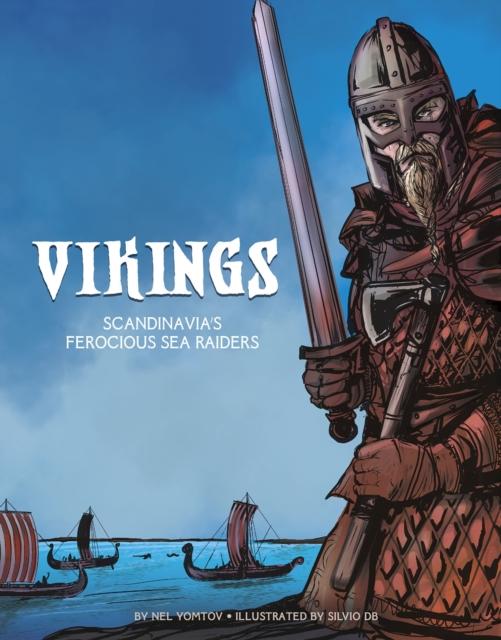 The Vikings : Scandinavia's Ferocious Sea Raiders Popular Titles Capstone Global Library Ltd