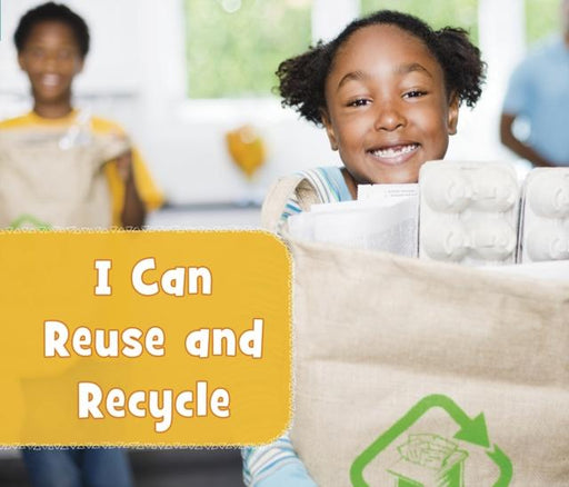 I Can Reuse and Recycle Popular Titles Capstone Global Library Ltd