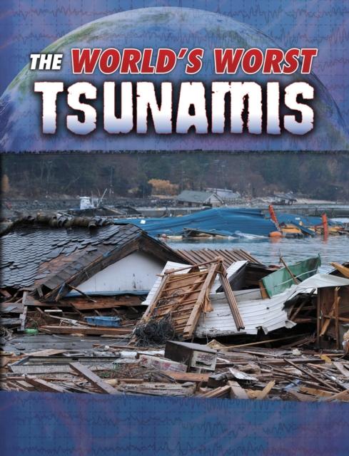 The World's Worst Tsunamis Popular Titles Capstone Global Library Ltd