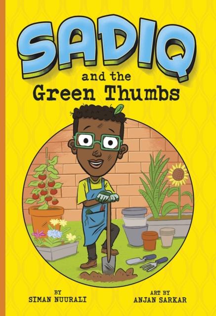 Sadiq and the Green Thumbs Popular Titles Capstone Global Library Ltd