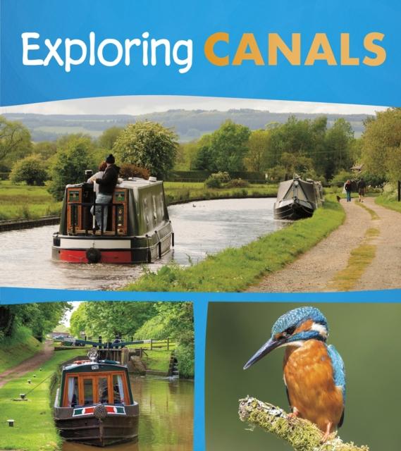 Exploring Canals Popular Titles Capstone Global Library Ltd