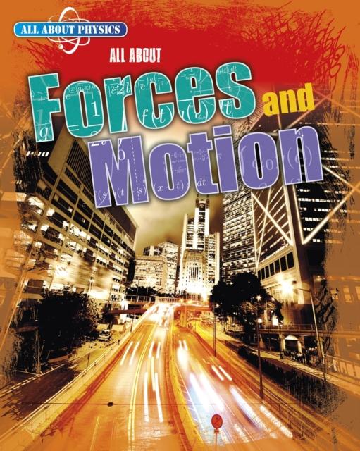 All About Forces and Motion Popular Titles Capstone Global Library Ltd